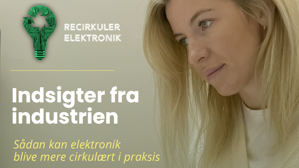 I projektet Recirkuler elektronik er der udgivet en række indsigter.